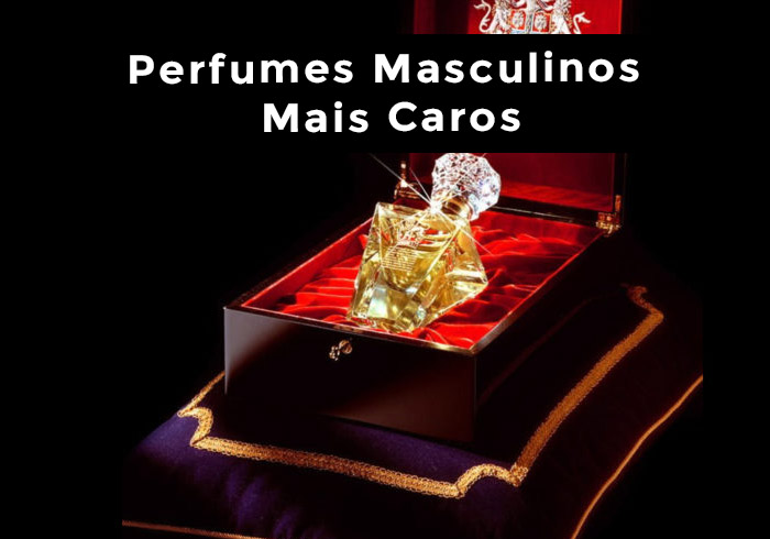 Perfumes Masculinos Mais Caros do Mundo